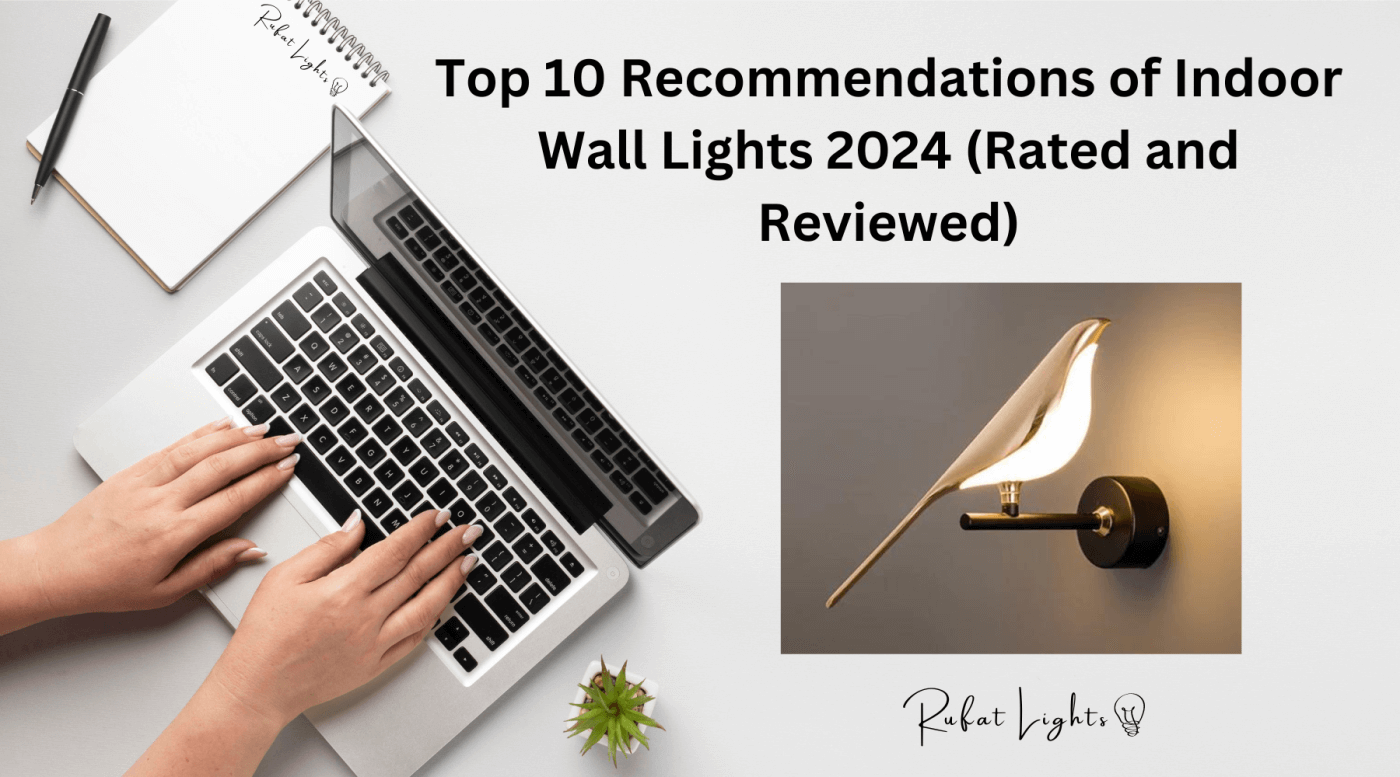 Top 10 Recommendations of Indoor Wall Lights 2024 (Rated and Reviewed)